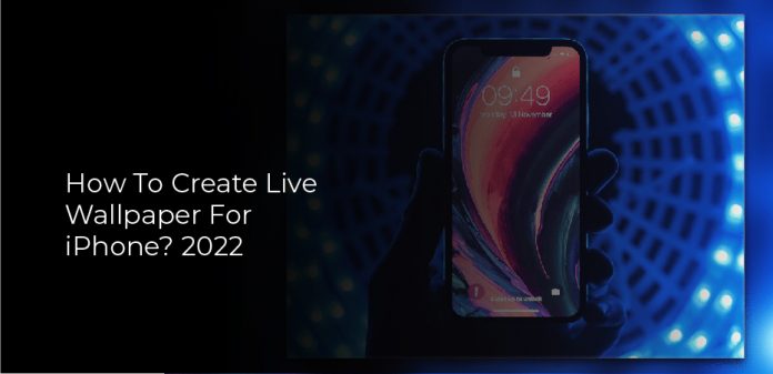 How To Create Live Wallpaper For iPhone